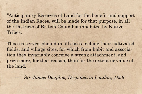 Quote by James Douglas to the British Government describing his plan for Indigenous reserves.